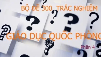 Bộ đề trắc nghiệm Giáo dục Quốc phòng