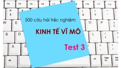 500 câu hỏi trắc nghiệm Kinh tế vĩ mô