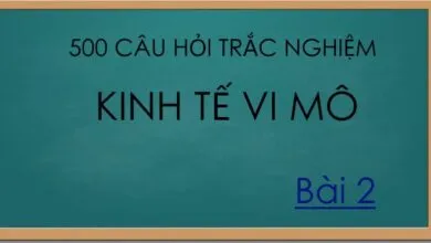 500 câu hỏi trắc nghiệm kinh tế vi mô