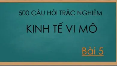 500 câu hỏi trắc nghiệm kinh tế vi mô
