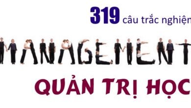 319 câu trắc nghiệm Quản trị học (có đáp án kèm theo)
