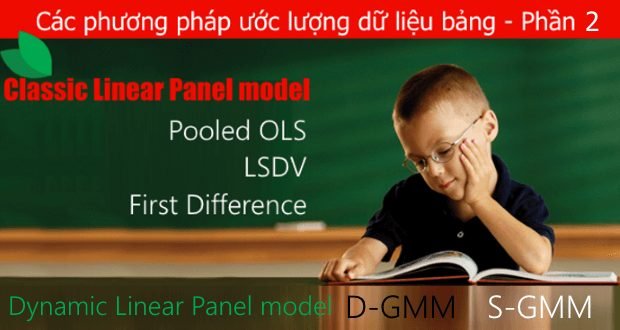 Các phương pháp ước lượng dữ liệu bảng - Phần 2 1 2 phương pháp ước lượng dữ liệu bảng động thường sử dụng để giải quyết vấn đề biến nội sinh là phương pháp sai phân (D-GMM) và p.pháp biến đại diện (S-GMM)