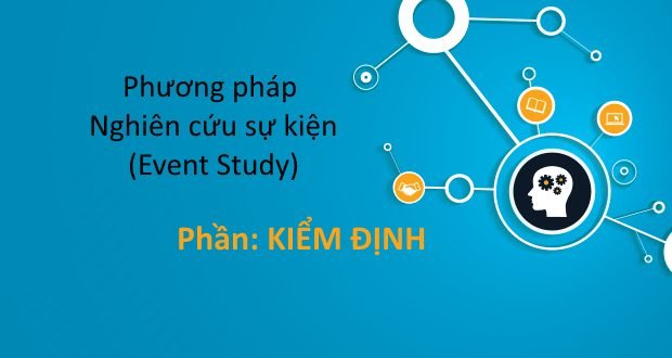 Phương pháp kiểm định kết quả nghiên cứu sự kiện