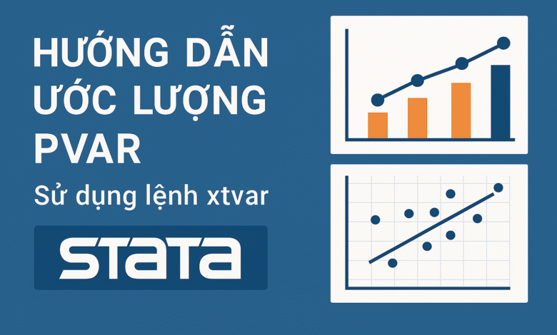 Hướng dẫn ước lượng mô hình PVAR trên Stata 19