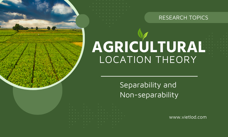 Lý thuyết vị trí nông nghiệp (agricultural location theory)