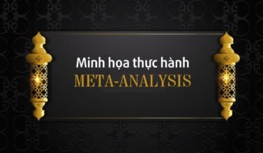 Hướng dẫn thực hành phân tích meta (meta-analysis) trên Stata 16 qua bộ lệnh meta