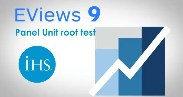 Panel Unit root test - thực hiện kiểm tra nghiệm đơn vị với dữ liệu bảng trên EViews