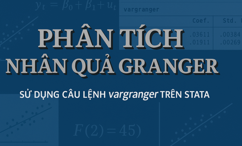 Phân tích nhân quả Granger trên Stata