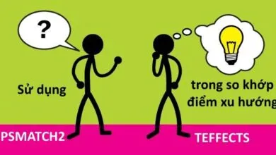 Hướng dẫn sử dụng psmatch2 và teffects trong so khớp điểm xu hướng (PSM)