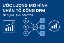 Ước lượng mô hình nhân tố động với lệnh dfactor trên Stata
