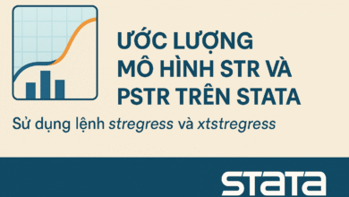 Ước lượng mô hình STR và PSTR trên Stata